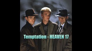 Temptation HEAVEN 17  HQ  1983 [upl. by Ressay263]