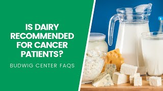 Is Dairy Recommended For Cancer Patients [upl. by Hajin]