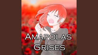 Amapolas Grises [upl. by Ahsatsan]