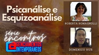 Encontros Psicanálise e Esquizoanálise  Domenico Hur e Roberta Romagnolli [upl. by Ahserb]