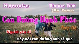 KARAOKE Con Đường Hạnh Phúc  THÙY CHI  TONE NỮ  Hạ Tone  BEAT [upl. by Ahsillek]