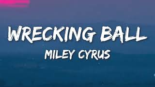 Miley Cyrus  Wrecking Ball Lyrics [upl. by Logan841]