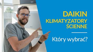 ❄️🔥 KLIMATYZATORY ścienne Daikin  KTÓRY WYBRAĆ❓ EKSPERT RADZI [upl. by Gertrud185]