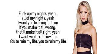 Zara Larsson  Ruin My Life Lyrics  Lyric Video [upl. by Kama]