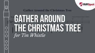 Gather Around the Christmas Tree Tin Whistle Tab [upl. by Jenda]