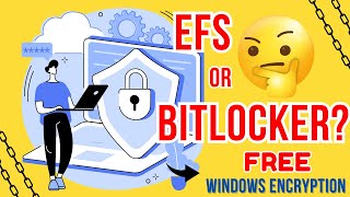 EFS or Bitlocker  Which Encryption is best for YOU [upl. by Melbourne379]