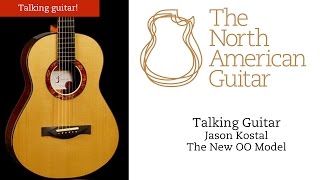 Talking Guitar  The Jason Kostal  The 00 model  Coming soon to The North American Guitar [upl. by Lytle]