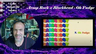 Aesop Rock x Blockhead  Oh Fudge  Reaction amp Rant with Rollen Official Audio [upl. by Katushka]