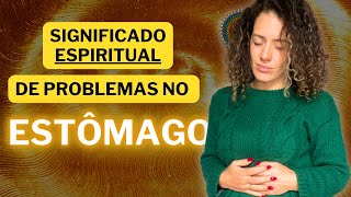 SIGNIFICADO ESPIRITUALENERGÉTICO dos problemas no ESTÔMAGO  Melhores cristais para ajudar [upl. by Leviram417]