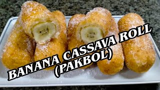 BANANA CASSAVA ROLLPAKBOL  MARANAO FOOD [upl. by Oalsinatse]