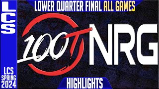 100 vs NRG Highlights ALL GAMES  LCS Spring 2024 Playoffs Quarterfinal 100 Thieves vs NRG Esports [upl. by Celie220]