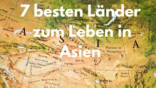 7 besten Länder zum Leben in Asien 2022 [upl. by Hugon]