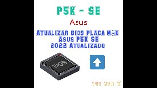 Atualizando Bios placa mãe Asus P5K SE [upl. by Enogitna]