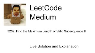 3202 Find the Maximum Length of Valid Subsequence II Leetcode Medium [upl. by Lemmor]