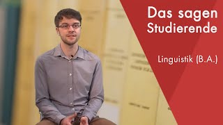 quotDas sagt der Studentquot  Linguistik BA studieren [upl. by Gilliam845]