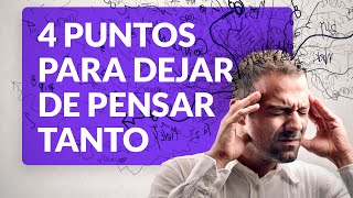 4 puntos para dejar de pensar tanto 🧠 [upl. by Ianahs]