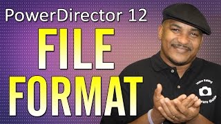 How to Choose a Video File Format  PowerDirector [upl. by Leisam]