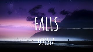 ODESZA  Falls feat Sasha Sloan Lyrics [upl. by Philly]