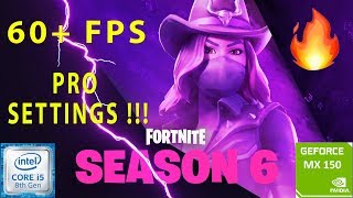 FORTNITE BR  Season 6 😍 Nvidia MX150  PRO SETTINGS  Acer Aspire 5  Budget Gaming Laptop GPU [upl. by Adohr839]