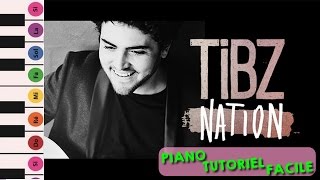 TIBZ  NATION Piano tuto facile [upl. by Blood]