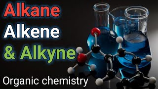 Alkane Alkene amp Alkyne  Comparison between Alkane Alkene amp Alkyne  Organic chemistry [upl. by Sulihpoeht]