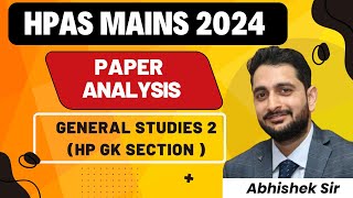 HAS MAINS2024  GS2  Himachal Gk Section  PAPER ANALYSIS has hpas [upl. by Aerdnac]