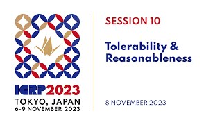 ICRP 2023  Session 10 Tolerability amp Reasonableness [upl. by Juley979]