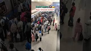 Rajiv Chowk station 🚇 😱  Delhi metro 🚇🤯 viralshorts [upl. by Zack]