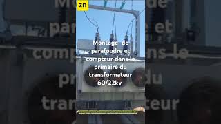 Montage de parafoudre et compteur dans le transformateur 6022kv [upl. by Arim]