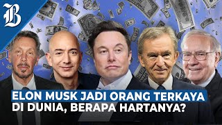 Deretan Orang Terkaya di Dunia 2023 Elon Musk Geser Bos Louis Vuitton [upl. by Youngran]