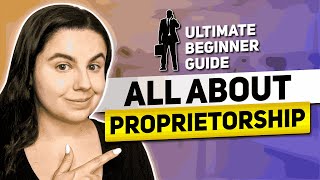 What Is A Sole Proprietorship The Ultimate Guide For Beginners [upl. by Reina570]