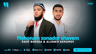 Rauf Boroda amp Alisher Akramov  Mohonam xonador shavem audio 2024 [upl. by Ahsasal]