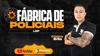 FÁBRICA DE POLICIAIS  LEP Faltas e Medidas  PROF DJALMA BRITO [upl. by Palmer]