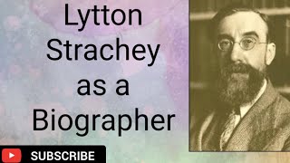 LYTTON STACHEY AS A BIOGRAPHER [upl. by Airyt]