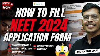 How To Fill NEET 2024 Application Form  Qualifying Exam Code 1 7 Explained  Dr Anand Mani [upl. by Nnylasor154]