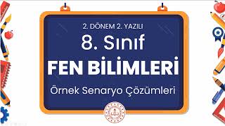 8 Sınıf Fen Bilimleri 2 Dönem 2 Yazılı Örnek Senaryo Çözümleri [upl. by Kenaz]