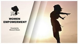 Women empowerment  Complete PowerPoint presentation [upl. by Arihaz304]