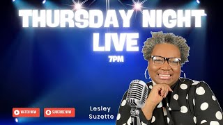 Thursday Night Live with Lesley Suzette [upl. by Altheta548]