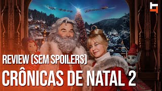 CRÔNICAS DE NATAL 2  NETFLIX  REVIEW SEM SPOILERS [upl. by Einnos40]