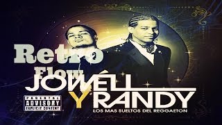 Un Poco Loca  Jowell amp Randy Ft De La Ghetto Retro Flow [upl. by Ag]