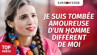 Je Suis Tombée Amoureuse DUn Homme Différent De Moi  LoveBusterFrance [upl. by Kenwood141]