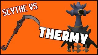 Scythe at Thermy  Scythe VS Thermonuclear Smoke Devil [upl. by Tuck299]