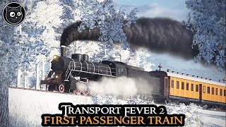 The FIRST Passenger Train  Transport Fever 2 HARDMODE  FULL GAME Very Hard Strategy Part 06 [upl. by Dorehs134]