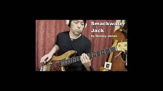 quotSmackwater Jackquot by Quincy Jones Bass Cover [upl. by Marko749]