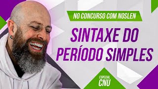 CNU  Sintaxe do Período Simples  Professor Noslen professornoslen cnu2024 [upl. by Oak58]