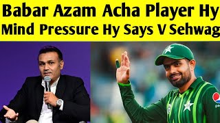 V Sehwag About Babar Azam [upl. by Llerdna]