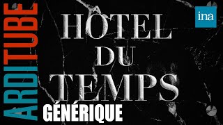 Hôtel Du Temps le générique déjà culte de Thierry Ardisson  INA Arditube [upl. by Ycinuq761]