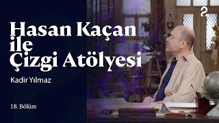 Kadir Yılmaz  Hasan Kaçan ile Çizgi Atölyesi 18 Bölüm trt2 [upl. by Ardnalahs]