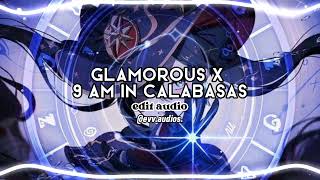 Glamorous x 9 am in calabasas edit audio [upl. by Eihpos]