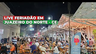 Live Feriadão em Juazeiro do Norte 15112024 [upl. by Ebbie]